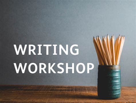 Writing Workshops: