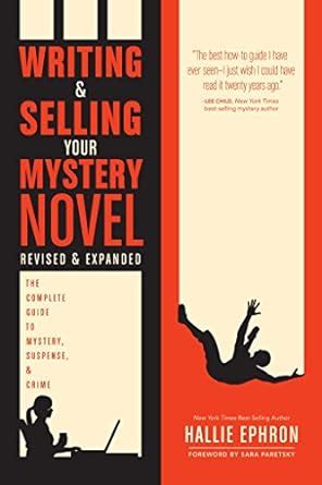 Writing and Selling Your Mystery Novel Revised and Expanded Edition The Complete Guide to Mystery Suspense and Crime Reader