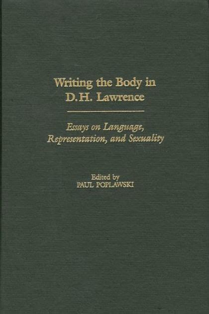 Writing the Body in D.H. Lawrence Essays on Language Kindle Editon