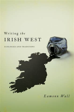 Writing the Irish West Ecologies and Traditions Epub