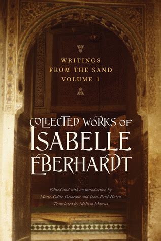 Writings from the Sand, Vol. 1 Collected Works of Isabelle Eberhardt Kindle Editon