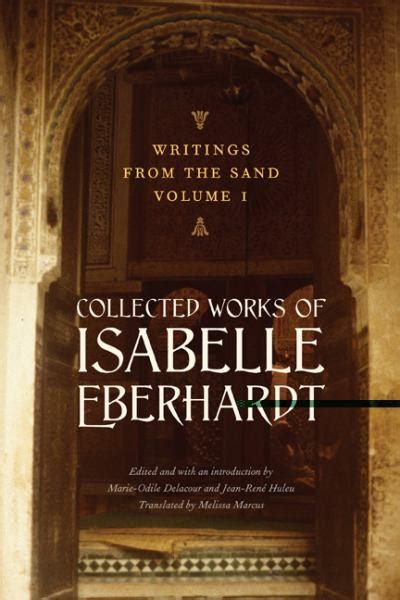 Writings from the Sand, Vol. 1 Collected Works of Isabelle Eberhardt Kindle Editon