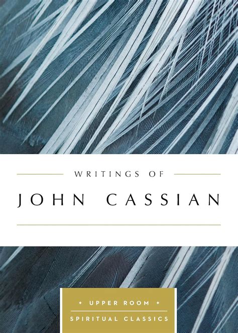 Writings of John Cassian Upper Room Spiritual Classics Upper Room Spritual Classics Kindle Editon