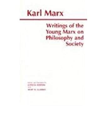 Writings of the Young Marx on Philosophy and Society Hackett Classics PDF