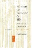 Written on Bamboo and Silk The Beginnings of Chinese Books and Inscriptions Reader