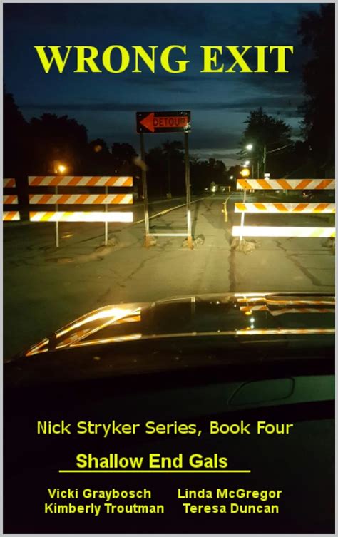 Wrong Exit Nick Stryker Series Book Four NIck Stryker Series Book 4 Volume 4 Reader