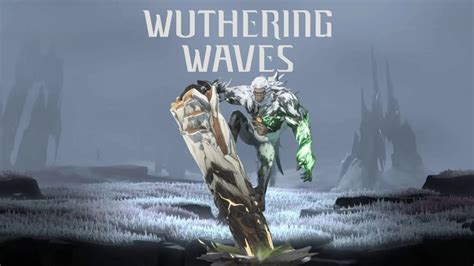 Wuthering Waves Bosses: A Comprehensive Guide to Overcoming Every Obstacle