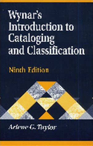 Wynar s Introduction to Cataloging and Classification 9th Ninth Edition Doc