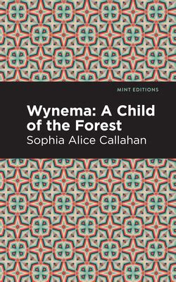 Wynema A Child of the Forest PDF