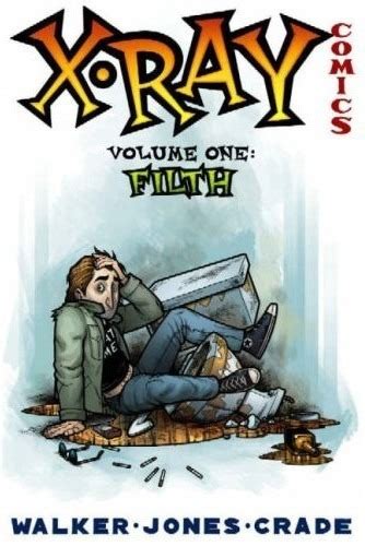 X-Ray Comics Vol 1 Filth Kindle Editon