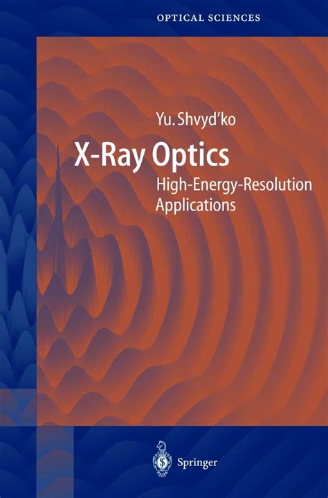 X-Ray Optics High-Energy-Resolution Applications 1st Edition Doc