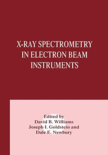 X-Ray Spectrometry in Electron Beam Instruments 1st Edition PDF