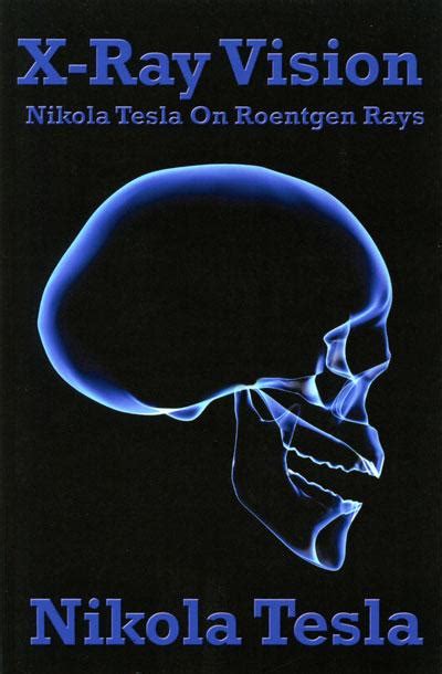 X-Ray Vision Nikola Tesla On Roentgen Rays Doc