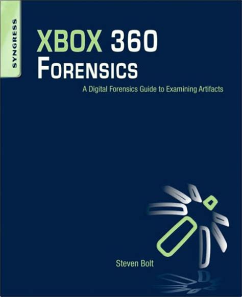 XBOX 360 Forensics  A Digital Forensics Guide to Examining Artifacts PDF