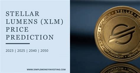 XLM Crypto Price Prediction: A Comprehensive Guide to Stellar's Future