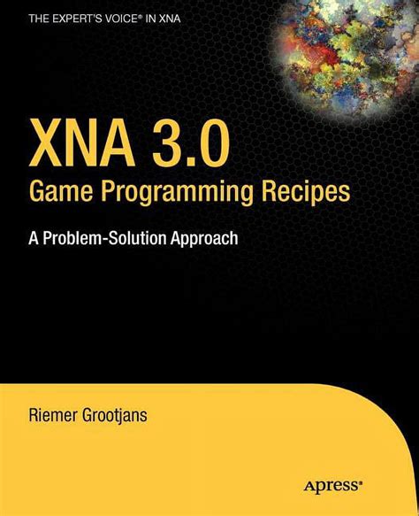 XNA 3.0 Game Programming Recipes A Problem-Solution Approach PDF