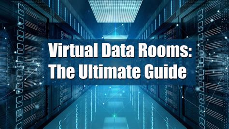 XVUDORS: The Comprehensive Guide to Virtual Data Rooms