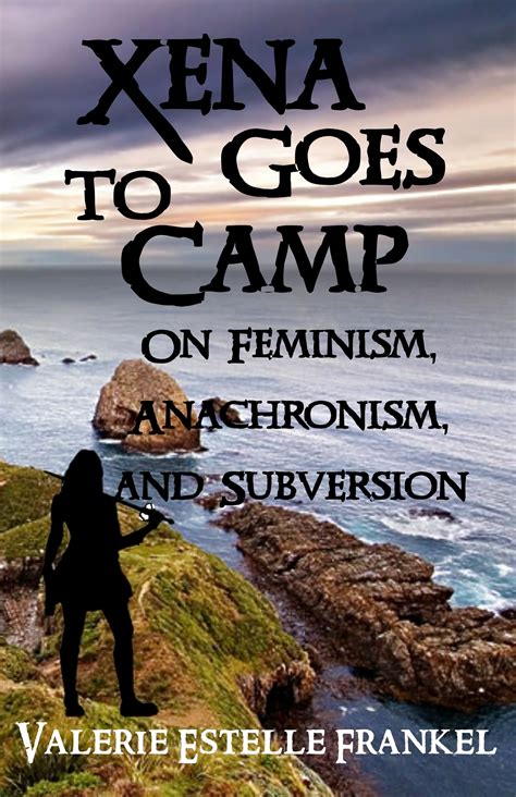 Xena Goes to Camp On Feminism Anachronism and Subversion Doc