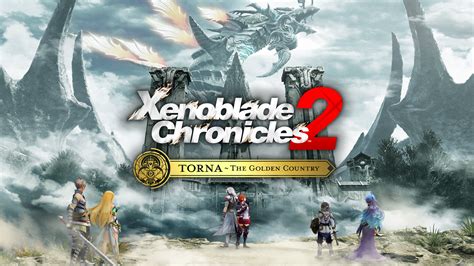 Xenoblade Chronicles 2 DLC Wave 2: Torna ~ The Golden Country