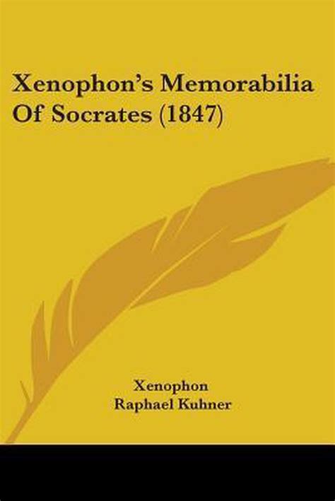 Xenophon s Memorabilia Of Socrates 1847 PDF