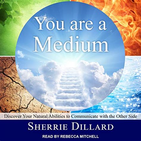 YOU ARE A MEDIUM DISCOVER YOUR NATURAL ABILITIES TO COMMUNICATE WITH THE OTHER SIDE Ebook PDF