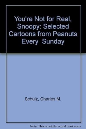 YOURE NOT REAL SNOOPY PDF