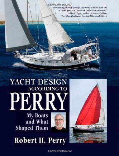 Yacht Design According to Perry My Boats and What Shaped Them Reader