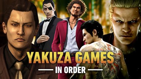 Yakuza Game Order: A Comprehensive Guide to the Saga's Rich History