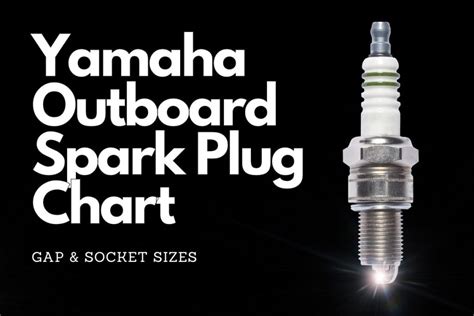 Yamaha 2 Stroke Outboard Spark Plug Chart