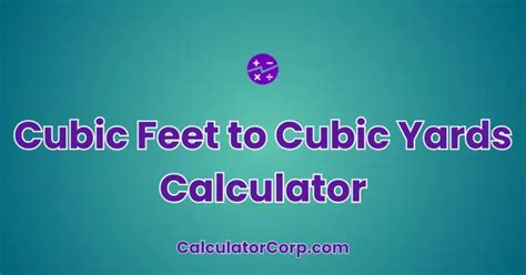 Yard to Cubic Feet Conversion: A Comprehensive Guide for Accurate Measurements