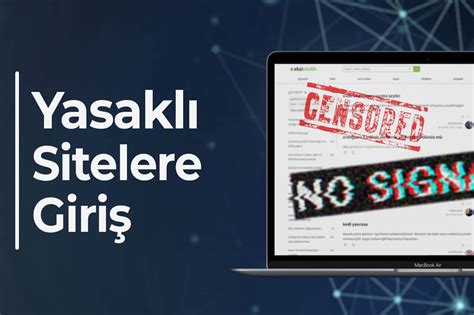 Yasak Sitelere Giriş: Bilmeniz Gereken Her Şey