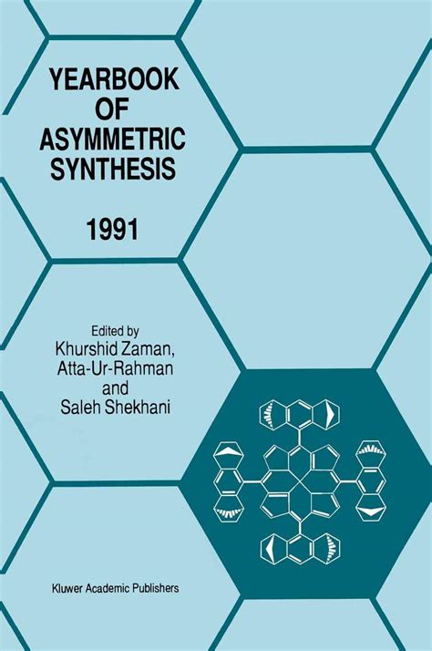 Yearbook of Asymmetric Synthesis, 1991 1st Edition Kindle Editon