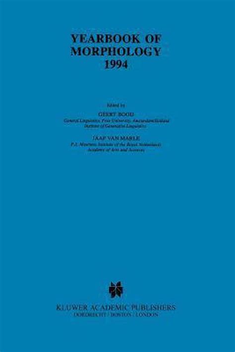 Yearbook of Morphology, 1994 Theme : Mechanisms of Morphological Change 1st Edition Doc
