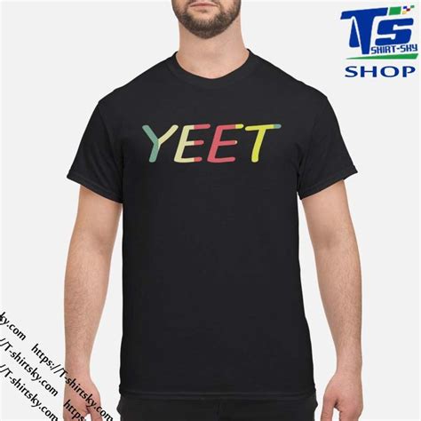 Yeet T-Shirts: The Ultimate Expression of Youthful Exuberance