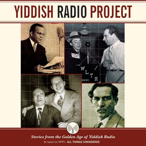 Yiddish Radio Project Stories from the Golden Age of Yiddish Radio PDF