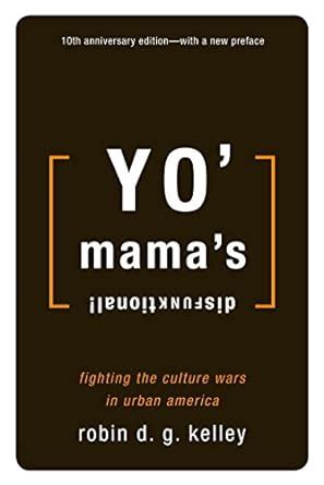Yo Mama's Disfunktional !: Fighting the Culture Wars in Urban America Kindle Editon