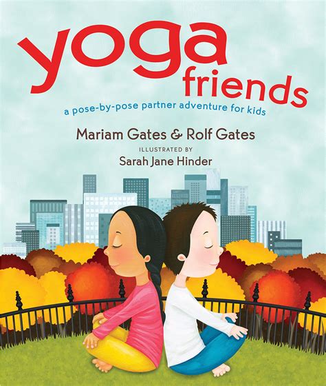 Yoga Friends A Pose-by-Pose Partner Adventure for Kids
