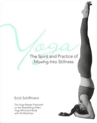 Yoga The Spirit and Practice of Moving Into Stillness Doc