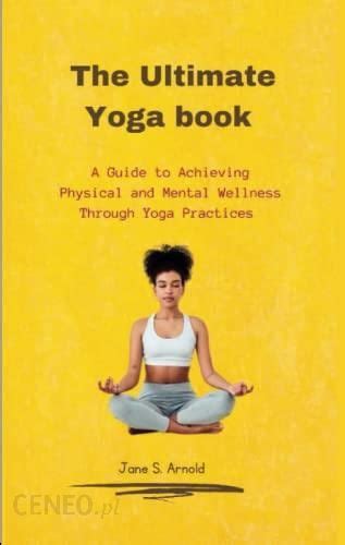 Yoga with Fuhrgi: A Comprehensive Guide to Achieving Physical, Mental, and Spiritual Well-being