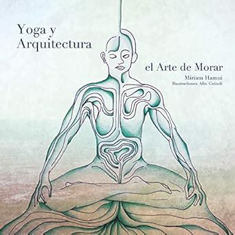 Yoga y Arquitectura: El Arte de Morar (Paperback) Ebook Kindle Editon