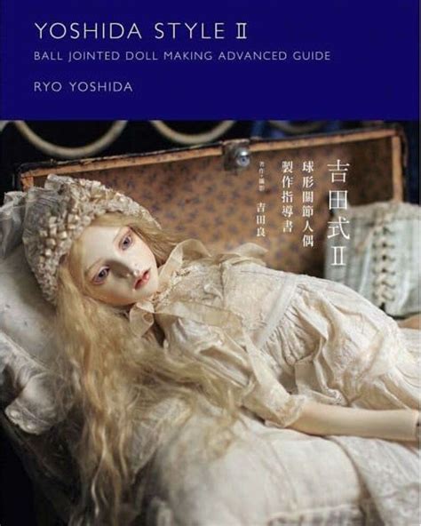 Yoshida Style Ball Jointed Doll Making Guide Ebook Epub