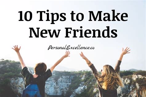 You'll make new friends.