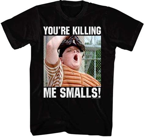 You're Killin' Me Smalls! Shirt: A Pop Culture Classic