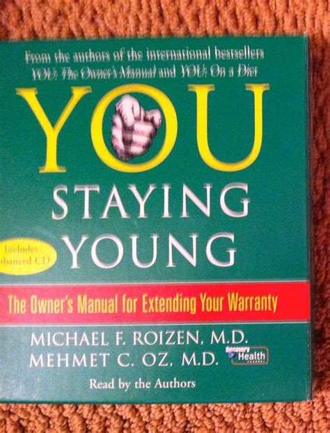 You: Staying Young The Owner's Manual for Extending Your Wa Kindle Editon