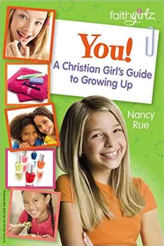 You A Christian Girl s Guide to Growing Up Faithgirlz