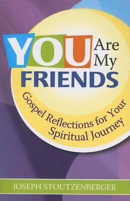 You Are My Friends Gospel Reflections for Your Spiritual Journey PDF