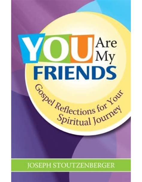 You Are My Friends Gospel Reflections for Your Spiritual Journey PDF