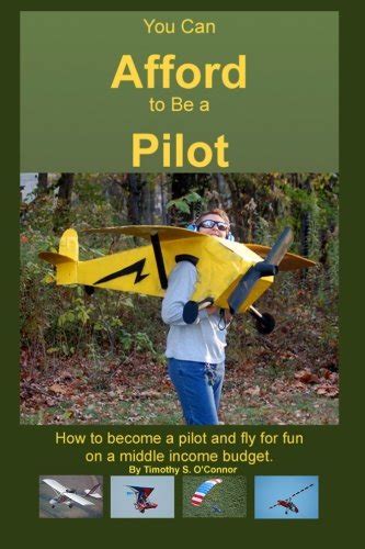 You Can Afford To Be A Pilot How To Become A Pilot And Fly For Fun On A Middle Income Budget Doc