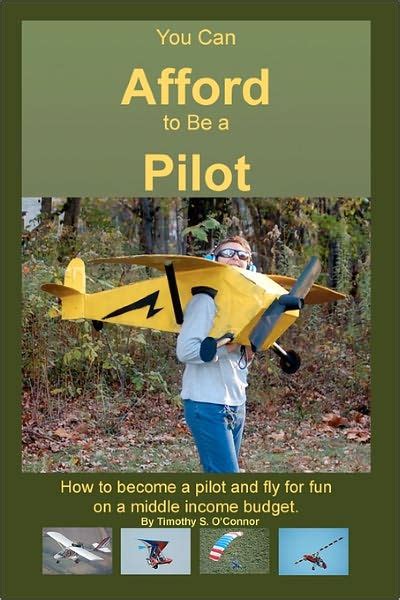 You Can Afford To Be A Pilot How To Become A Pilot And Fly For Fun On A Middle Income Budget Doc