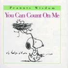 You Can Count on Me Peanuts Wisdom Kindle Editon